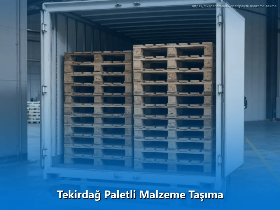 Tekirdağ Paletli Malzeme Taşıma