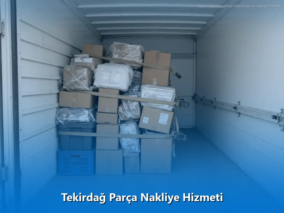 Tekirdağ Parça Nakliye Hizmeti